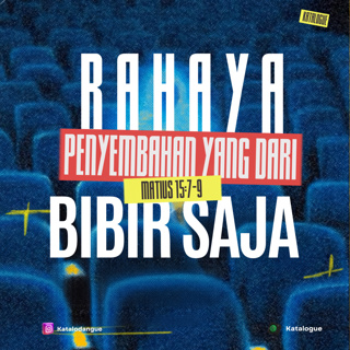 Bahaya Penyembahan Yang Dari Bibir Saja