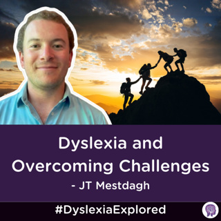 #185: Dyslexia and Overcoming Challenges with JT Mestdagh