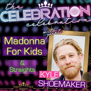 MADONNA FOR KIDS (AND STRAIGHTS) with KYLE SHOEMAKER!