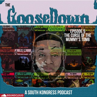 The GooseDown #5 - The Curse of the Mummy's Tomb
