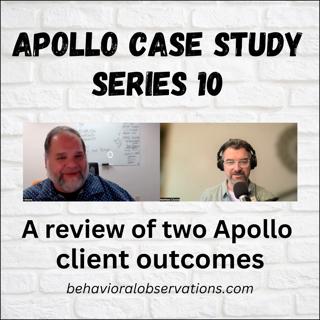 Apollo Case Study Series 10: A review of two client outcomes