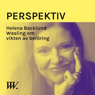 72. Kopplingen mellan beröring och förbättrade relationer - med Helena Backlund Wasling