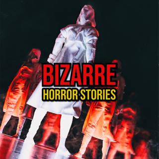 S6 Ep307: Episode 307: Bizarre Horror Stories