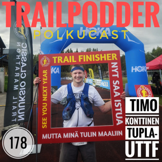 Trailpodder polkucast 178 - Timo Konttinen: Tupla-UTTF
