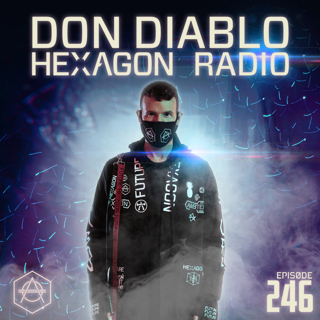 Don Diablo Hexagon Radio Episode 246