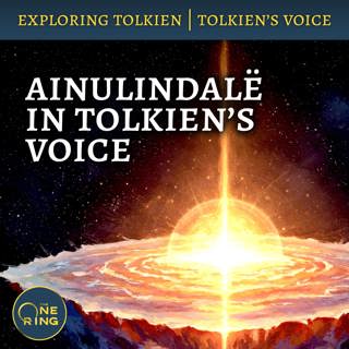 133. Ainulindalë – A Reading in JRR Tolkien’s Voice