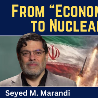 Seyed M. Marandi: From "Economic D-Day" to Nuclear Strike Against Iran?