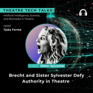 Brecht and Sister Sylvester Defy Authority in Theatre