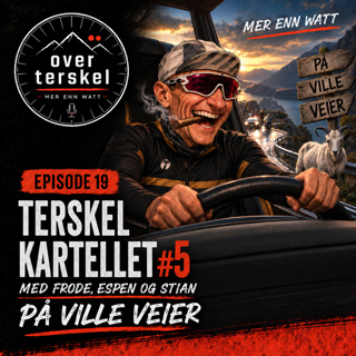 Episode 19: Terskelkartellet #5 - På ville veier