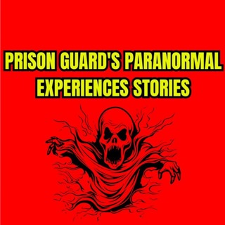 Prison Guard's Paranormal Experiences Stories