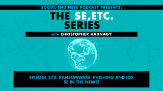 Ep. 272 - The SE ETC Series - Ransomware, Phishing and iOS - SE in the News!