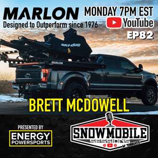 Marlon Products - Brett McDowell | Snowmobile Sessions EP 82
