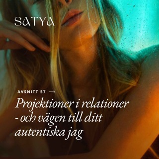 Projektioner i relationer — och vägen till ditt autentiska jag