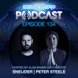 Episode 134: Trance Sanctuary Podcast 134 with Sneijder & Peter Steele