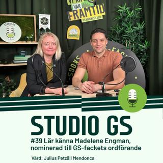 #39 lär känna Madelene Engman, nominerad till ordförande för GS-facket