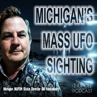 Episode 47 - Bill Konkolesky: Michigan Mass UFO Sighting