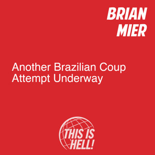 Another Brazilian Coup Attempt Underway / Brian Mier