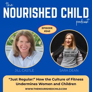 "Just Regular:" How the Culture of Fitness Influences Women and Children