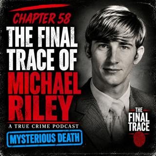 Mysterious Death: Michael Dean Riley