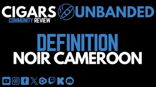 Community Review: Definition Noir Cameroon Cigar Review