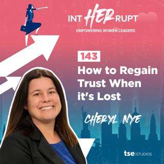 INT 143: How to regain trust when it's lost