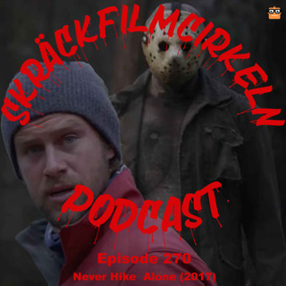 Episode 270 - Never Hike Alone (2017)