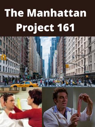 The Manhattan Project 161: The One Where Chandler Crosses the Line & The Slicer