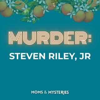 Poisoned for a Fortune That Never Existed: The Murder of Steven Riley Jr.