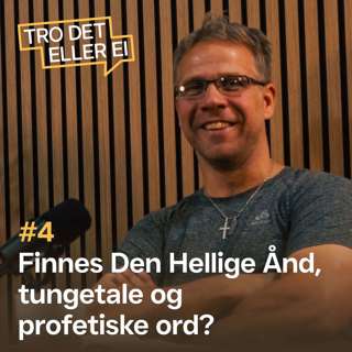 Finnes Den Hellige Ånd, tungetale og profetiske ord? – Jarle Askeland