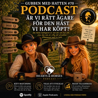 Gubben Med Hatten #70 – 🎙️ Är vi rätt ägare för den häst vi har köpt?