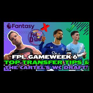 RIPPING APART THE CARTEL'S WC DRAFT & GW6 TRANSFER TIPS 💣💥| Fantasy Premier League Tips 2025/26