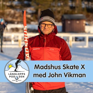 Avsnitt 97 - Skate X och Alvars vasaloppsskida med John Vikman från Madshus