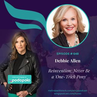 648 Reinvention & Resilience: Serial Entrepreneur Debbie Allen on How to Profit in Business from Your Unique Expertise