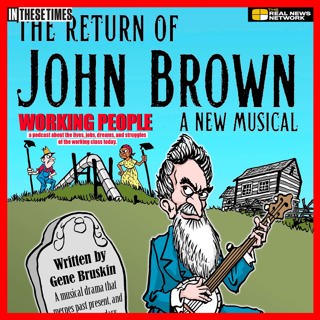 Working People Deserve Bread and Roses—and Musicals (w/ Gene Bruskin)