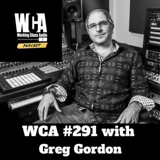 WCA #291 with Greg Gordon - Great Landlords, Glee Club, Relationships, Early Days of Internet Audio, Online Mentorship, Pyramind, and the Letter I