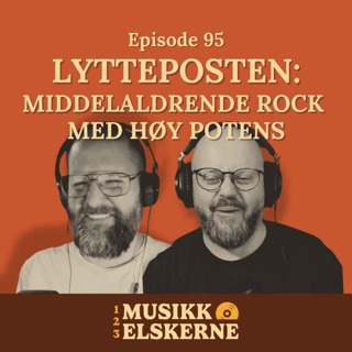 95 - Lytteposten: Middelaldrende rock med høy potens