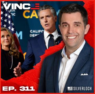 The Feds are Investigating Gavin Newsom and His Wife | Episode 311