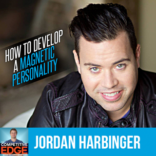 CE #25: How to Develop A Magnetic Personality With Jordan Harbinger