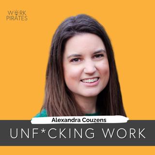 #22 - Alexandra Couzens - Unf*cking Work