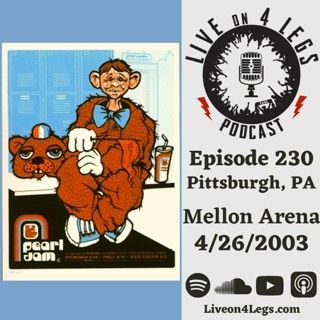 Episode 230: Pittsburgh, PA - 4/26/2003