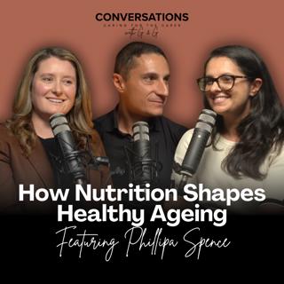 Nourishing Independence: How Nutrition Shapes Healthy Ageing Feat. Phillipa Spense