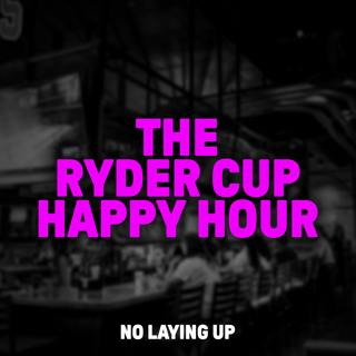 1074: Ryder Cup Happy Hour