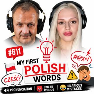 #611 My First Polish Words, Pronunciation, Swear Words & Hilarious Mistakes