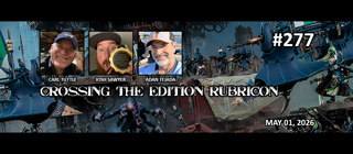 Episode 277 - Crossing the Edition Rubicon