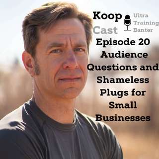 Audience Questions and Shameless Small Business Plugs ⎮KoopCast Episode 20