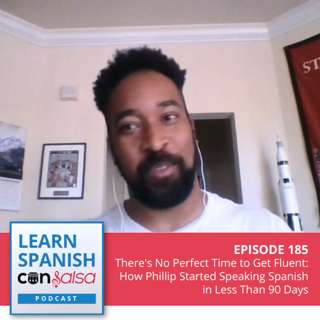 There's No Perfect Time to Get Fluent, A Conversation with Phillip Hargrove ♫ 185 [ENCORE]