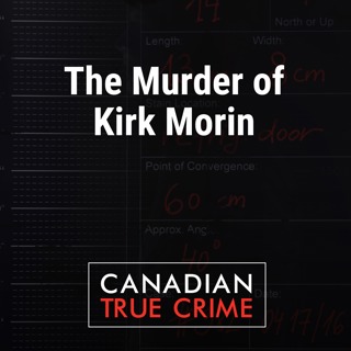 The Murder of Kirk Morin