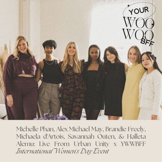 Michelle Phan, Alex Michael May, Brandie Freely, Michaela d'Artois, Savannah Outen, & Halleta Alemu: Live From Urban Unity x YWWBFF International Women's Day Event