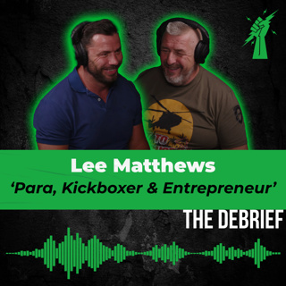 KICKBOXER, PARATROOPER, ENTREPRENEUR | Lee Matthews 4 PARA / Former 3 PARA