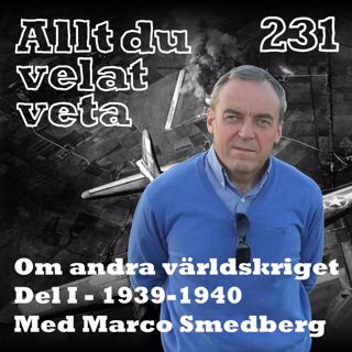 231 Om andra världskriget del I med Marco Smedberg